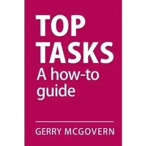USED-Top Tasks: A How-to Guide by McGovern, Gerry (Paperback)