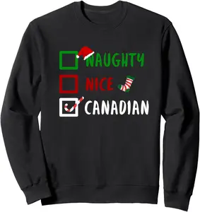 NAUGHTY NICE CANADIAN Funny CANADA Christmas Santa Gift Sweatshirt