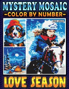 Mystery Mosaic Color By Number Love Season: Pixel Art Coloring Book for Warm Winter, Color Quest Extreme Challenges to Reveal Hidden Happy Emotions ... Holiday