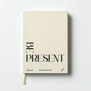 Be Present 100-Guided Prompt Journal - 100 Guided Prompts for Personal Growth and Reflection