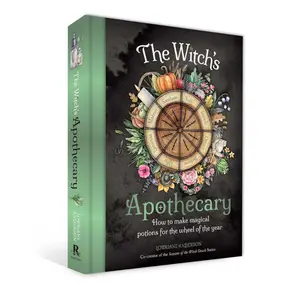 The Witch’s Apothecary | Seasonal Potions, Herbal Magic, Wheel of the Year, Wellness & Spiritual Healing Guide Book - Hardcover