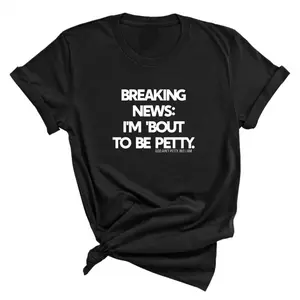 LETOLS Breaking News: I'm 'bout to be Petty Unisex Tee