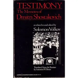 USED-Testimony: The Memoirs of Dmitri Shostakovich by Shostakovich, Dmitrifi Dmitrievich (Paperback)