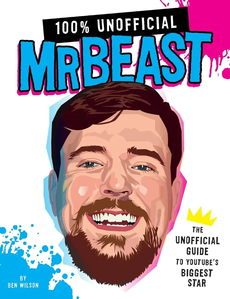 USED Book - 100% Unofficial Mrbeast: The Unofficial Guide to Youtube's Biggest Star by Wilson, Ben (Hardcover) - english
