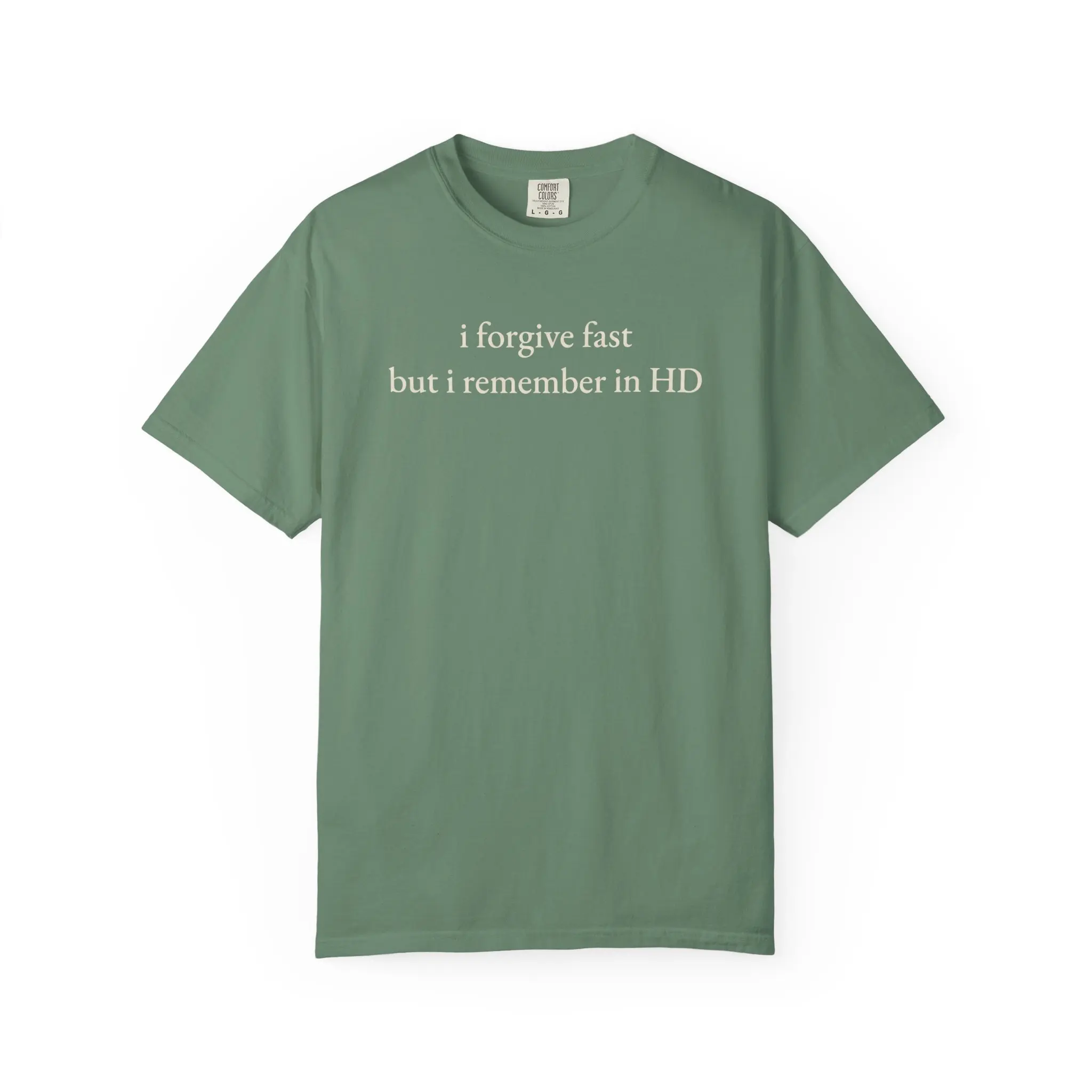 I Forgive Fast But I Remember In HD Shirt, Funny Sarcastic Comfort Colors Tee, Petty Humor Graphic T Shirt, Gift For Her Best Friend Sister