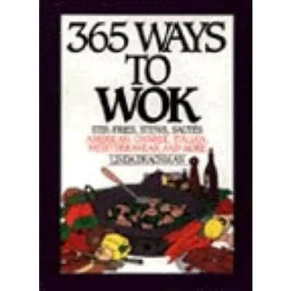 USED-365 Ways to Wok: Stir-Fries, Stews, Sautees by Linda Drachman (Unknown)
