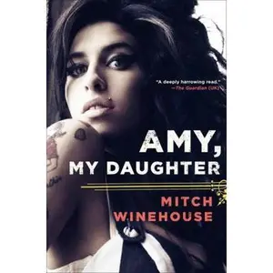 USED-Amy, My Daughter by Winehouse, Mitch (Paperback)