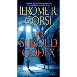 USED-The Shroud Codex by Jerome R. Corsi Ph.D. (Unknown)