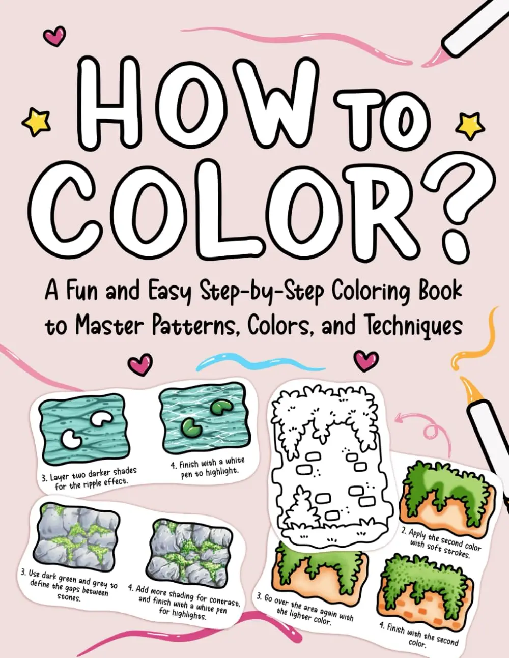 How to Color: A Fun and Easy Step-by-Step Coloring Book to Master ...