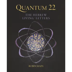 QUANTUM 22: THE HEBREW LIVING LETTERS