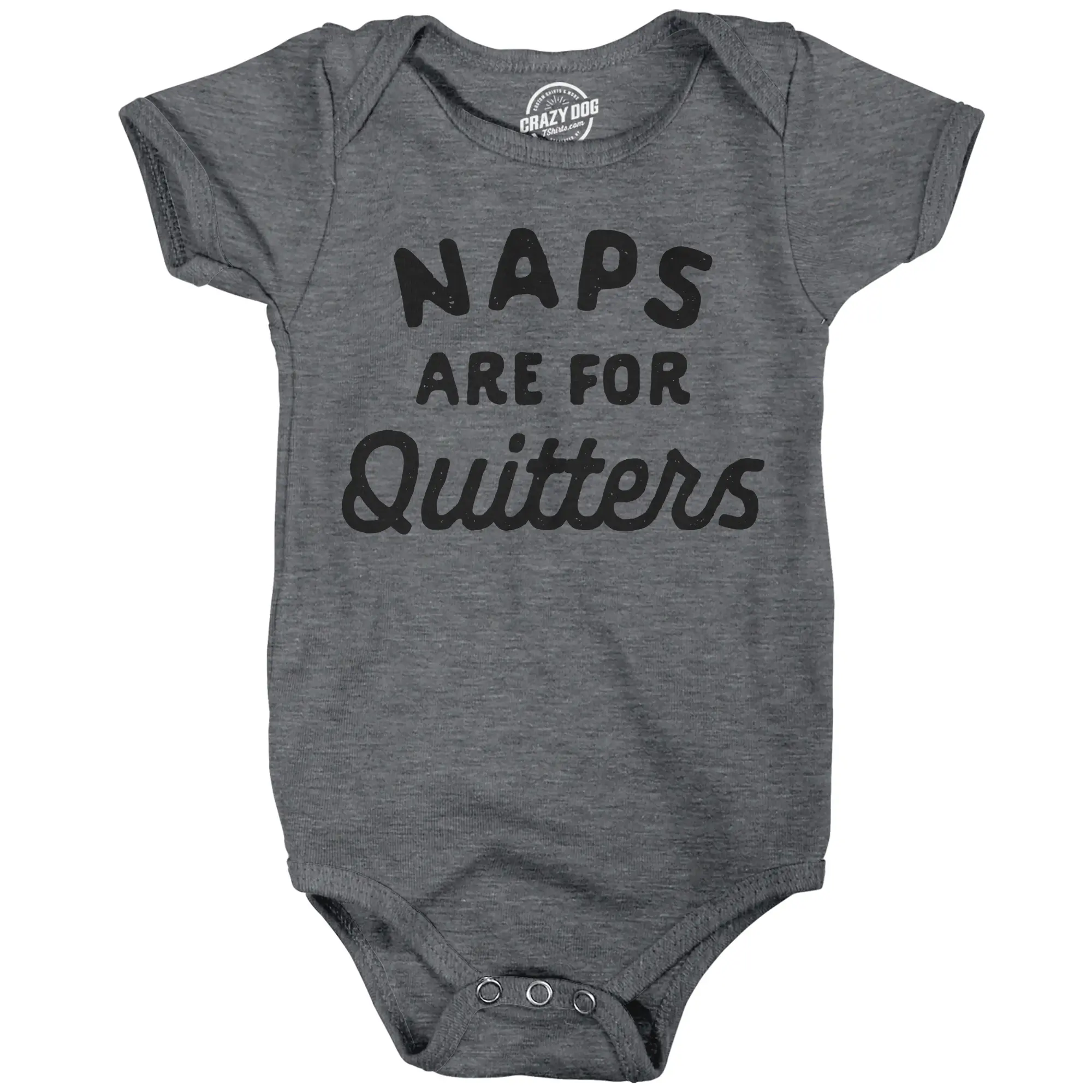 Naps Are for Quitters Baby Bodysuit Funny Sarcastic Napping Graphic Novelty Jumper for Infants Funny Baby Onesies Funny Sarcastic Onesie Novelty Onesie Dark Grey