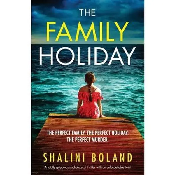 USED Book - The Family Holiday: A totally gripping psychological thriller with an unforgettable twist by Boland, Shalini (Paperback) - english