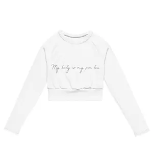 My Body Is My Pen, Too Recycled Long-Sleeve Crop Top
