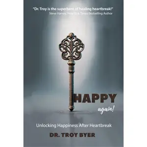 Happy Again: Unlocking Happiness After Heartbreak Soft Cover Soft Cover