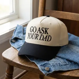 Embroidered Baseball Cap: "Go Ask Your Dad" Slogan Hat