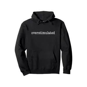Men'S Funny Oversized Hoodie - Black Pullover Sweatshirt with "Overstimulated" Text, Adjustable Drawstring Hood & Kangaroo Pocket - Loose Fit Casual Streetwear for Everyday Comfort - Machine Washable All-Season Hoodie - Plus Size Friendly Apparel, E