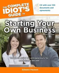 USED-The Complete Idiot's Guide to Starting Your Own Business, 5th Edition by Edward Paulson (Paperback)