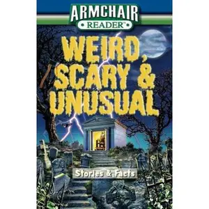 USED-Weird, Scary and Unusual - Stories and Facts by Editors of Publications International Ltd. (Paperback)