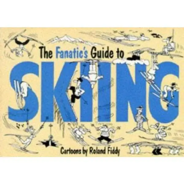 USED-Fanatic's Guide to Skiing by Roland Fiddy (Paperback)