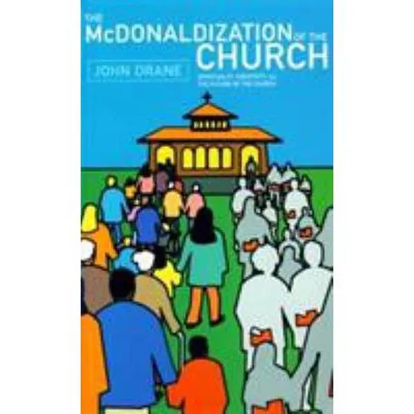USED-The McDonaldization of the Church by John Drane (Paperback)