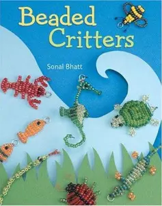 USED-Beaded Critters by Sonal Bhatt (Hardcover)