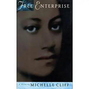 USED-Free Enterprise: A Novel by Michelle Cliff (Hardcover)