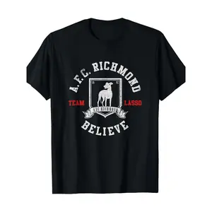 Ted Lasso AFC Richmond Believe T-Shirt-100% Cotton 200g Allseason Clothing, Short Sleeve Shirt, Comfortable Outfit, Retro Style, Durable Material, Adult Men