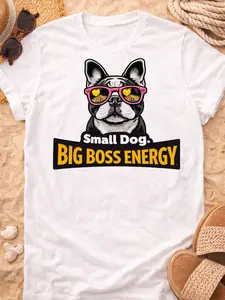Original “Small Dog. Big BOSS Energy t-shirt – Boston Terrier Edition **    Bosston Apparel Co.