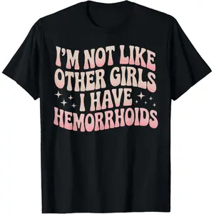 Hemorrhoid Recovery Humor Joke Hemorrhoidectomy T-Shirt