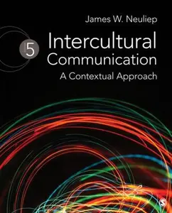 USED-Intercultural Communication: A Contextual Approach by James W. Neuliep (Paperback)