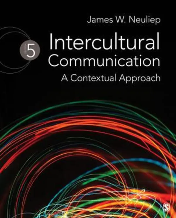 USED-Intercultural Communication: A Contextual Approach by James W. Neuliep (Paperback)