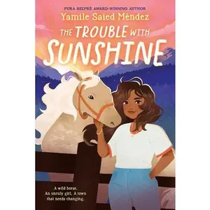 The Trouble with Sunshine -- Yamile Saied Méndez - Hardcover