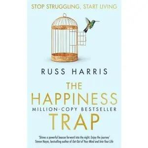 USED-The Happiness Trap: Stop Struggling, Start Living by Dr. Russ Harris (Paperback)