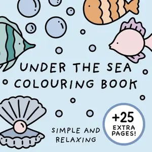 Under The Sea Colouring Book - Fun Activity Book with Simple, Relaxing Bold Designs for Adults & Children (Toys & Hobbies Arts & Crafts Educational Toy)