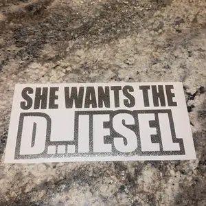 She Wants the Diesel Decal for Your Truck - High-Quality Sticker for Cars