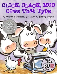 Click, Clack, Moo (25th Anniversary Edition): Cows That Type -- Doreen Cronin, Hardcover