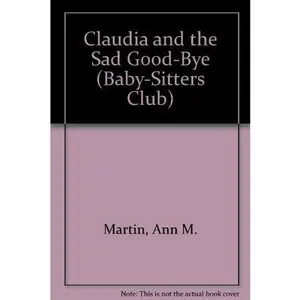 USED-Claudia and the Sad Good-Bye (Baby-sitters Club) by Ann M. Martin (Unknown)