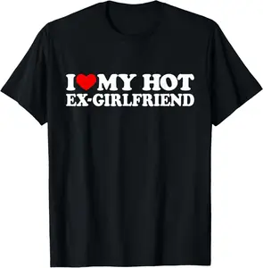 100% Cotton I Love My Hot Ex Girlfriend Shirt I Red Heart My Hot Ex Gf T-Shirt