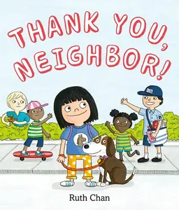 Thank You, Neighbor! by Ruth Chan||Ruth Chan [Hardback Book]