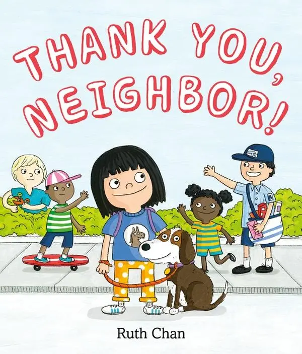 Thank You, Neighbor! by Ruth Chan||Ruth Chan [Hardback Book]