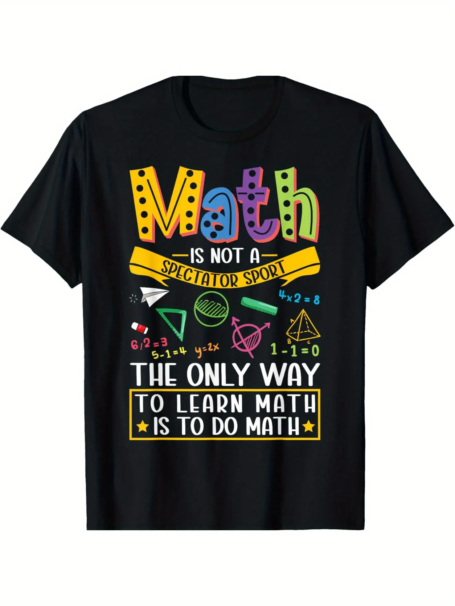 Mathematics Enthusiast Soft T-Shirt with Inspirational Quote Breathable and Comfortable,Suitable for All Seasons - Perfect Gift for Birthdays and Holidays