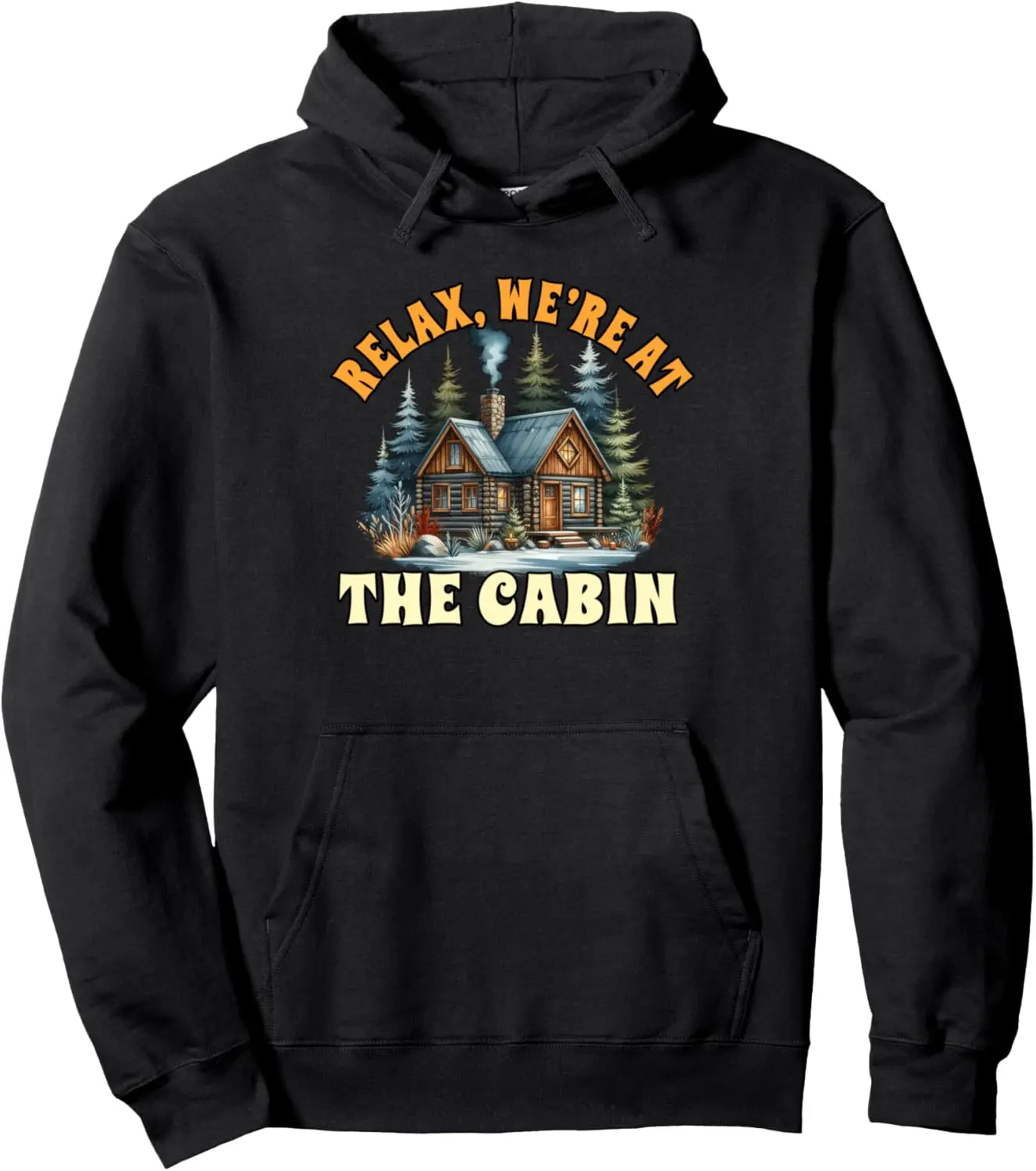 Cabin Life Logged Out Cabin Crew Relax We're At The Cabin Pullover Hoodie