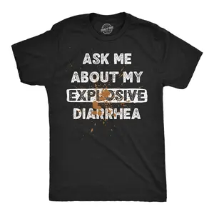 Mens Funny T Shirts Ask Me About My Explosive Diarrhea Sarcastic Poop Graphic Novelty Tee for Men Mens Funny T Shirts Cool Vintage Fashion T-Shirt Gift Classic Menswear Sarcastic Apparel for Men Funny Adult Black -