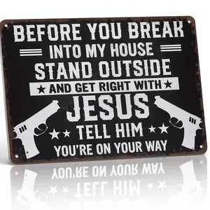 12x8 in Aluminum Metal Sign "Break Into My House Get Right With Jesus" - Bold Patriotic Religious Plaque, Home Decor Gifts, Room Decor for Entryway & Men's Room, Cool Gifts for Gun Enthusiasts