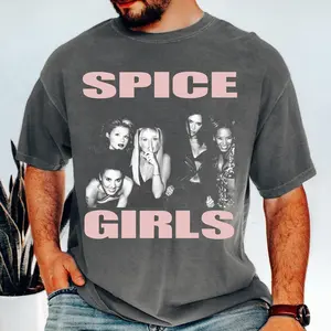 [Sale up to 30%] + [FREE SHIP] Comfort Colors  Spice Girls Shirt, Spice Girls T-shirt, Spice Girls Unisex S-5XL Gift For FanT-SHIRT, UNISEX SHIRT