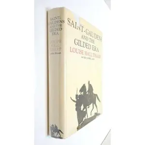 USED Book - Saint-Gaudens and the gilded era by Louise Hall Tharp (Hardcover) - english