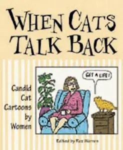 USED-When Cats Talk Back: Cat Cartoons With Attitude by Roz Warren (Paperback)