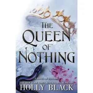 The Queen of Nothing -- Holly Black, Hardcover