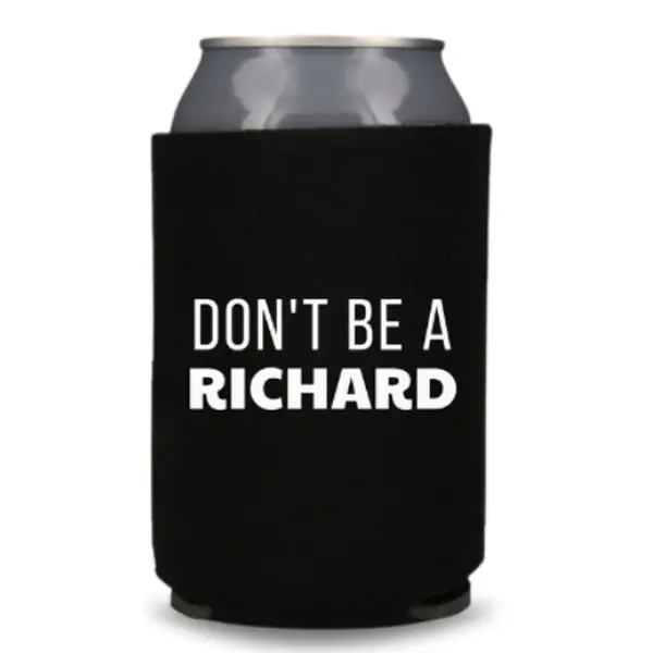 Funny Beer Can Cooler, Don't Be A Richard Can Coolie, Funny Coolies Drink Accessory, Beer Sleeves, Party Gift Favors Drinkware