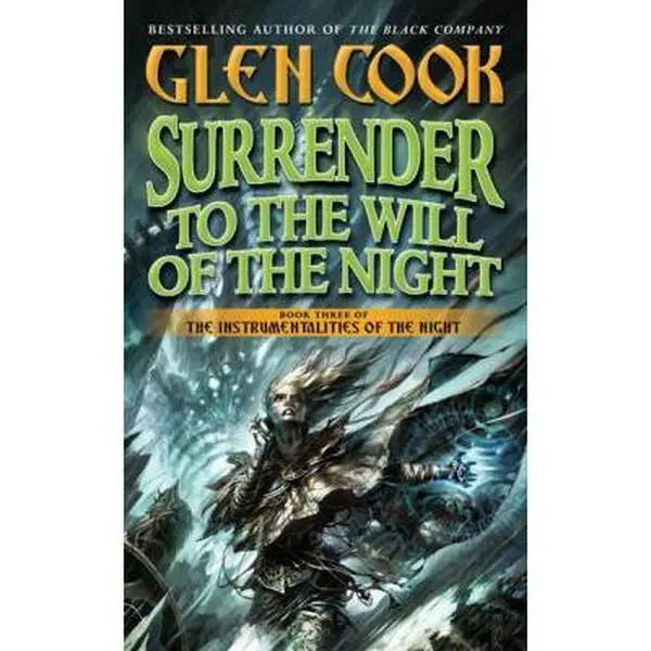 USED-Surrender to the Will of the Night (Instrumentalities of the Night) by Glen Cook (Unknown)